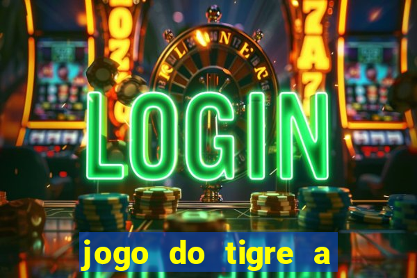 jogo do tigre a partir de 5 reais